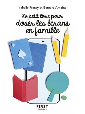 cover image of Le Petit livre pour doser les écrans en famille